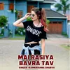 About Mai Rasiya Bavra Tav Song